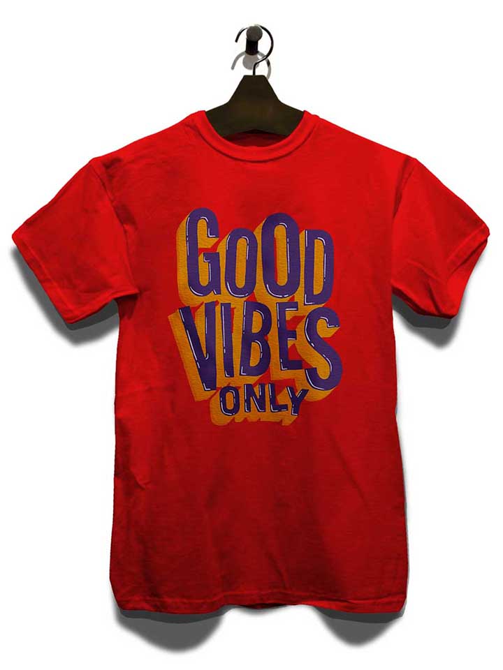 good-vibes-only-t-shirt rot 3