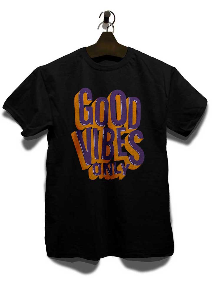 good-vibes-only-t-shirt schwarz 3