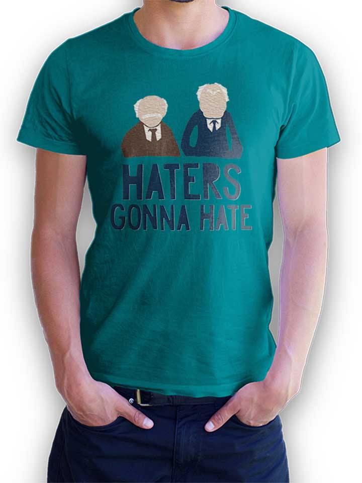 Haters Gonna Hate Waldorf Statler T-Shirt tuerkis L