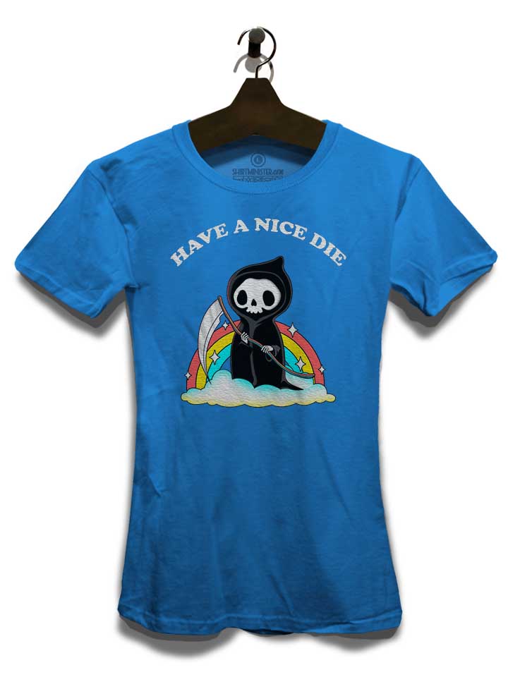 have-a-nice-die-reaper-damen-t-shirt royal 3