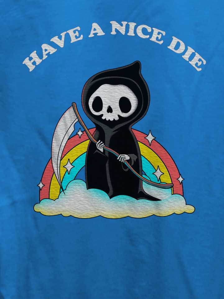 have-a-nice-die-reaper-damen-t-shirt royal 4