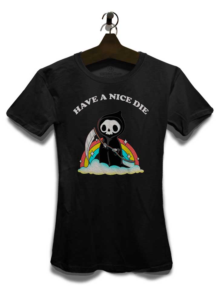 have-a-nice-die-reaper-damen-t-shirt schwarz 3