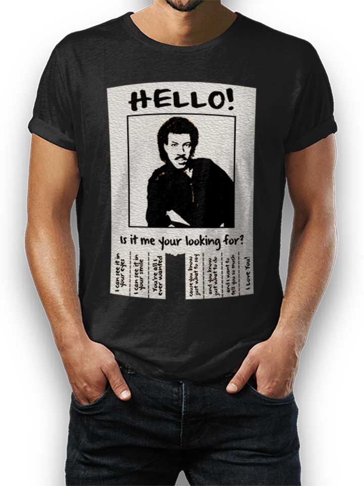 Hello Is It Me Your Looking For T-Shirt schwarz L