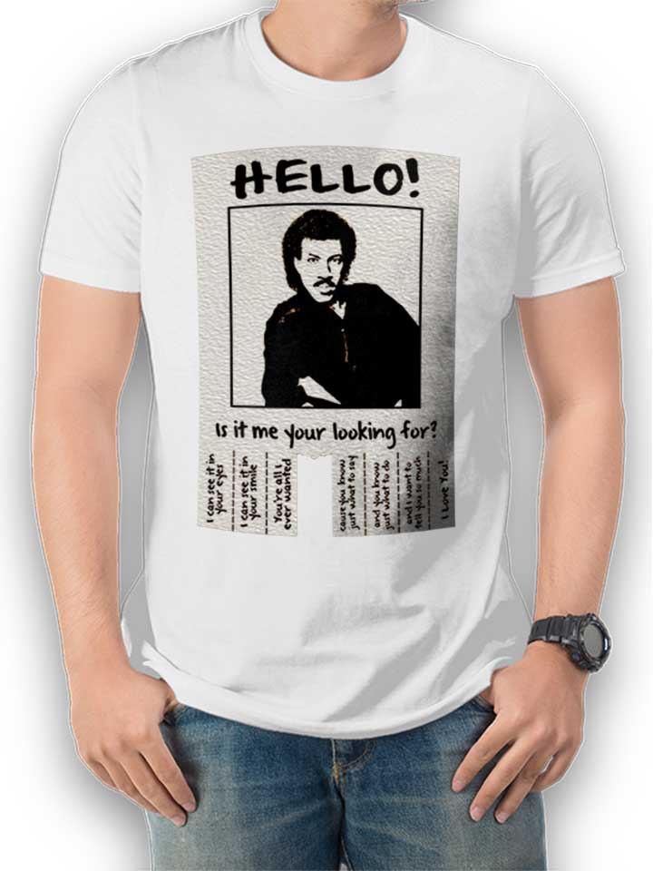 Hello Is It Me Your Looking For T-Shirt blanc L