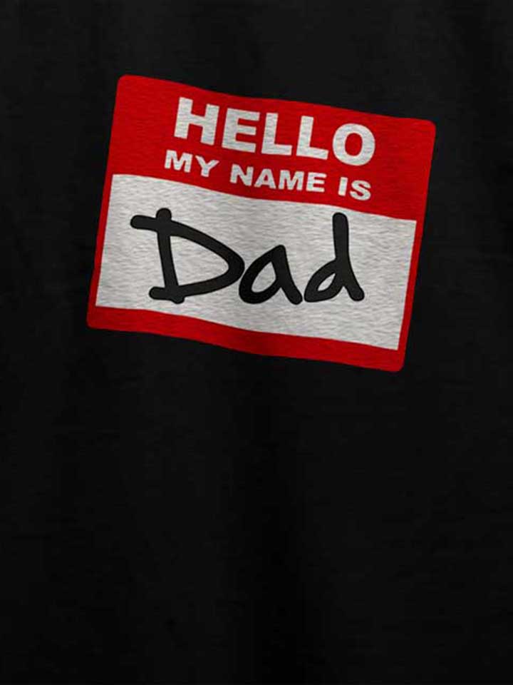 hello-my-name-is-dad-02-t-shirt schwarz 4