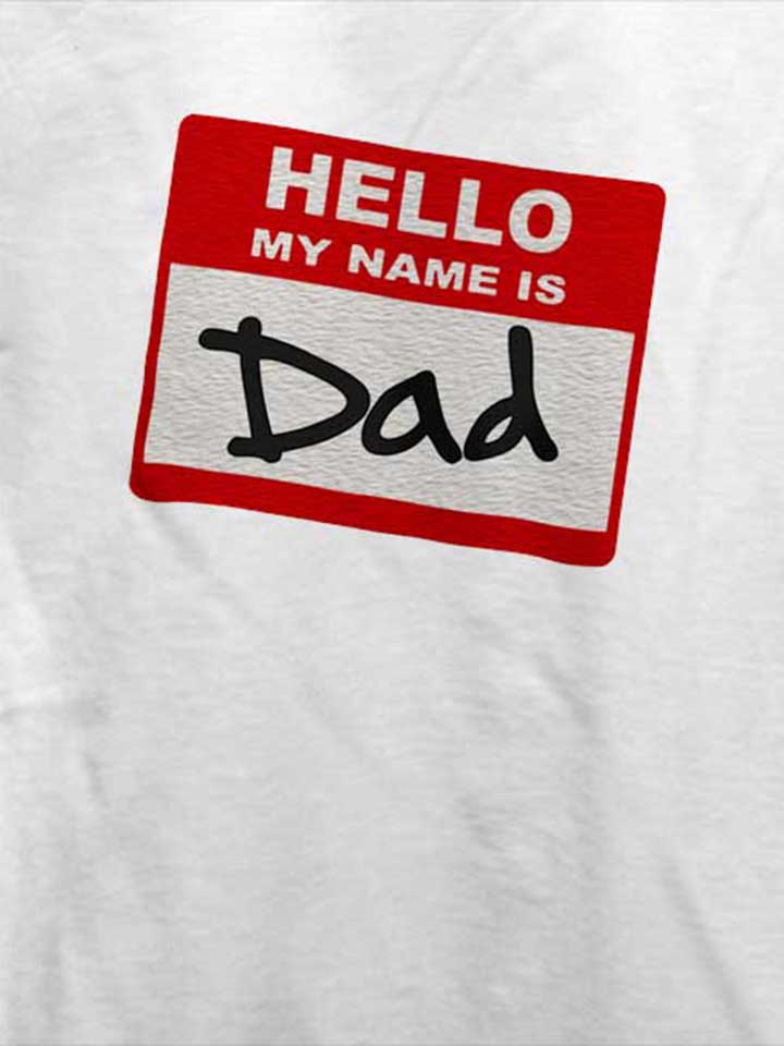 hello-my-name-is-dad-02-t-shirt weiss 4