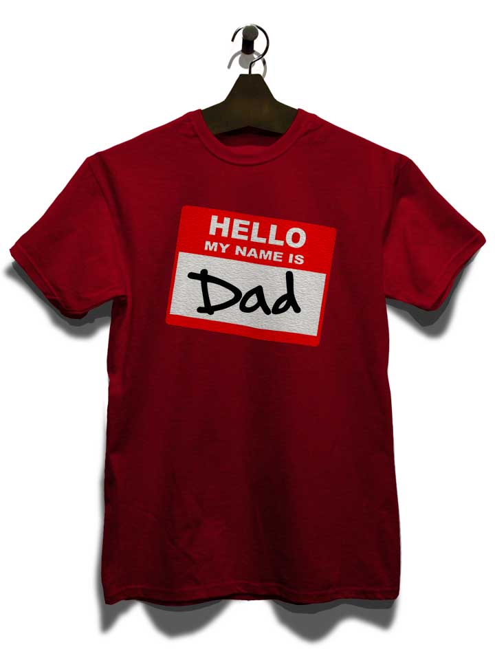 hello-my-name-is-dad-t-shirt bordeaux 3