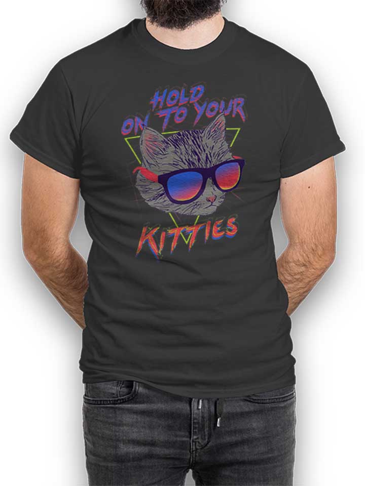 Hold On To Your Kitties T-Shirt gris-fonc L