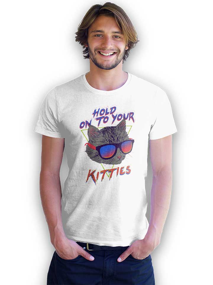 hold-on-to-your-kitties-t-shirt weiss 2