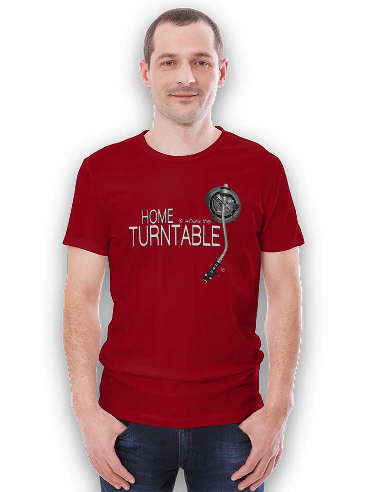 home-is-where-the-turntable-is-t-shirt bordeaux 2