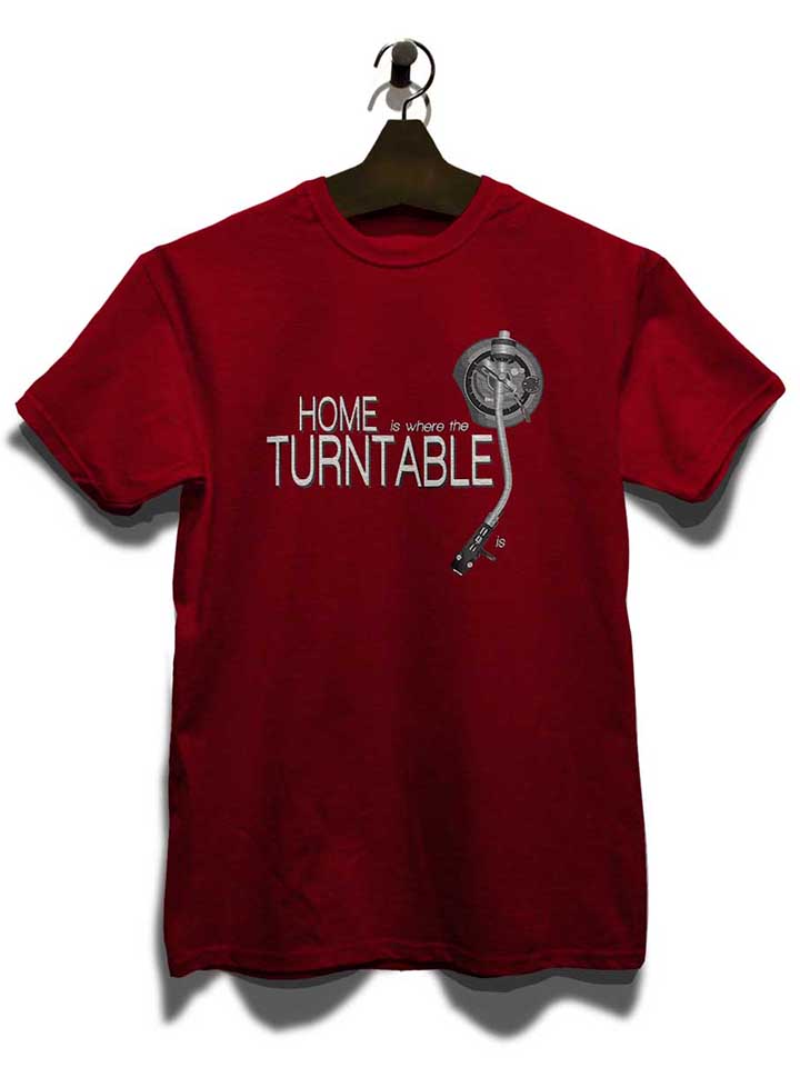 home-is-where-the-turntable-is-t-shirt bordeaux 3