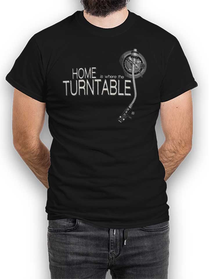 Home Is Where The Turntable Is T-Shirt black L