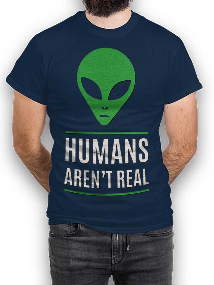 Humans Arent Real T-Shirt dunkelblau L
