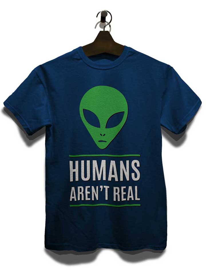 humans-arent-real-t-shirt dunkelblau 3