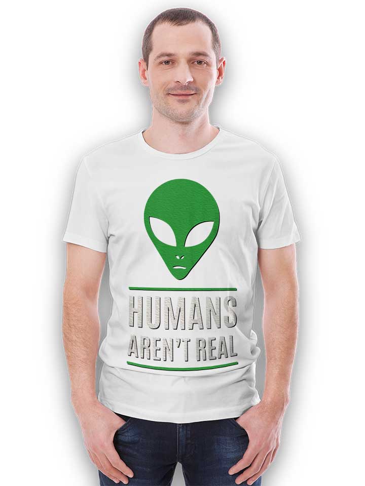 humans-arent-real-t-shirt weiss 2