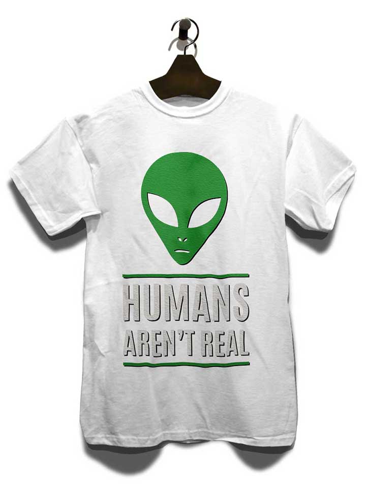 humans-arent-real-t-shirt weiss 3