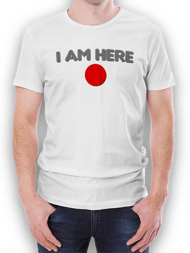 I Am Here T-Shirt weiss L