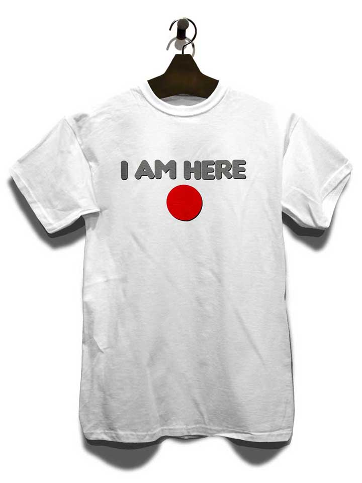 i-am-here-t-shirt weiss 3