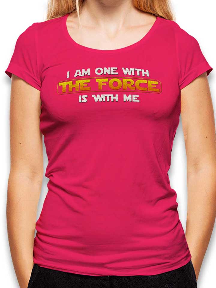 I Am One With The Force Womens T-Shirt fuchsia L