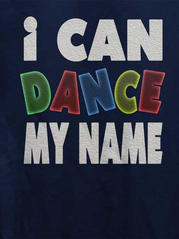 i-can-dance-my-name-damen-t-shirt dunkelblau 4