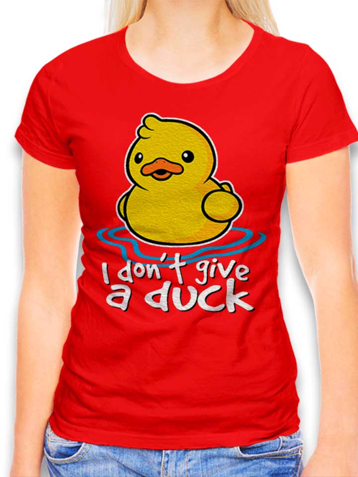 I Dont Give A Duck Womens T-Shirt red L