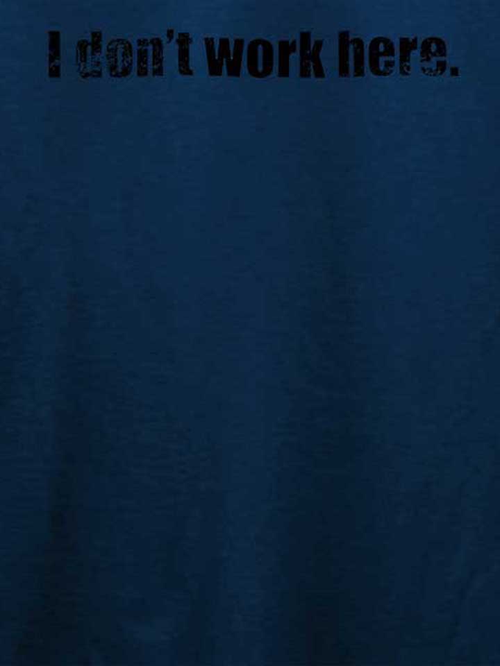 i-dont-work-here-vintage-t-shirt dunkelblau 4