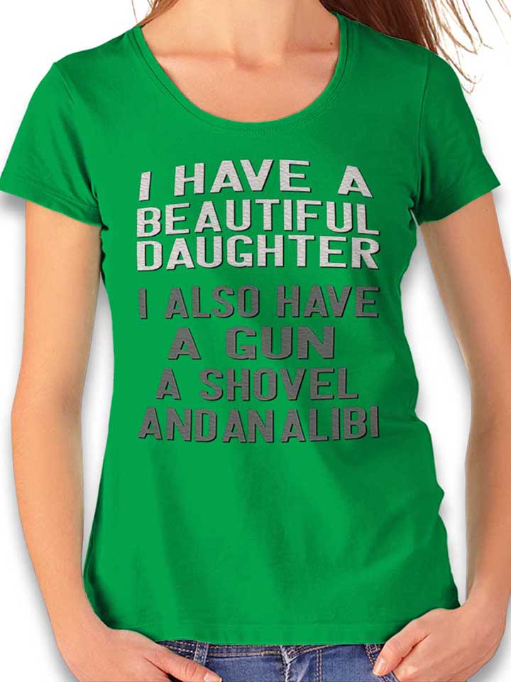I Have A Beautiful Daughter Damen T-Shirt gruen L