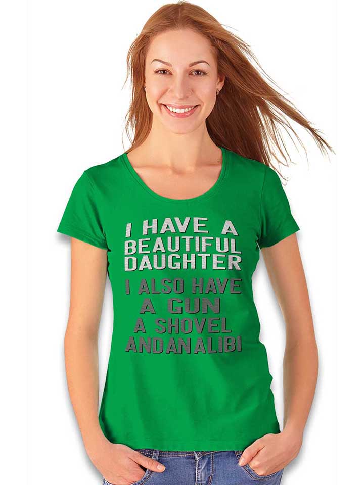 i-have-a-beautiful-daughter-damen-t-shirt gruen 2