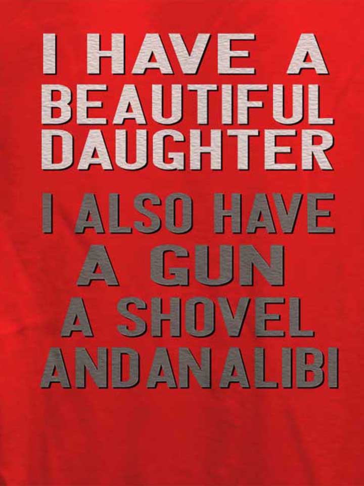 i-have-a-beautiful-daughter-damen-t-shirt rot 4