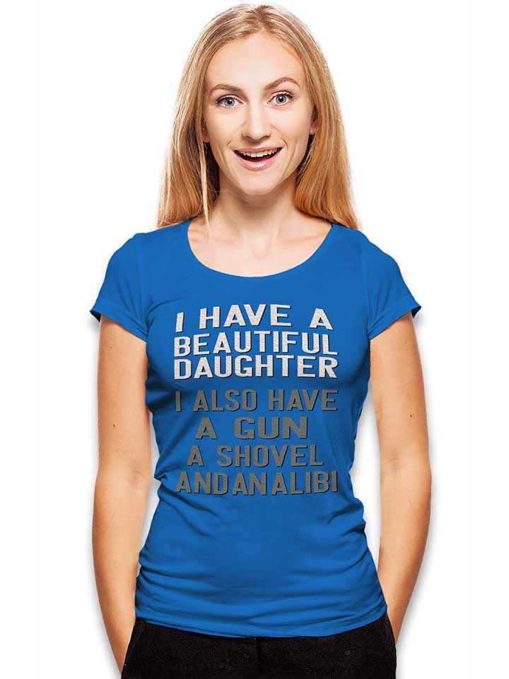 i-have-a-beautiful-daughter-damen-t-shirt royal 2
