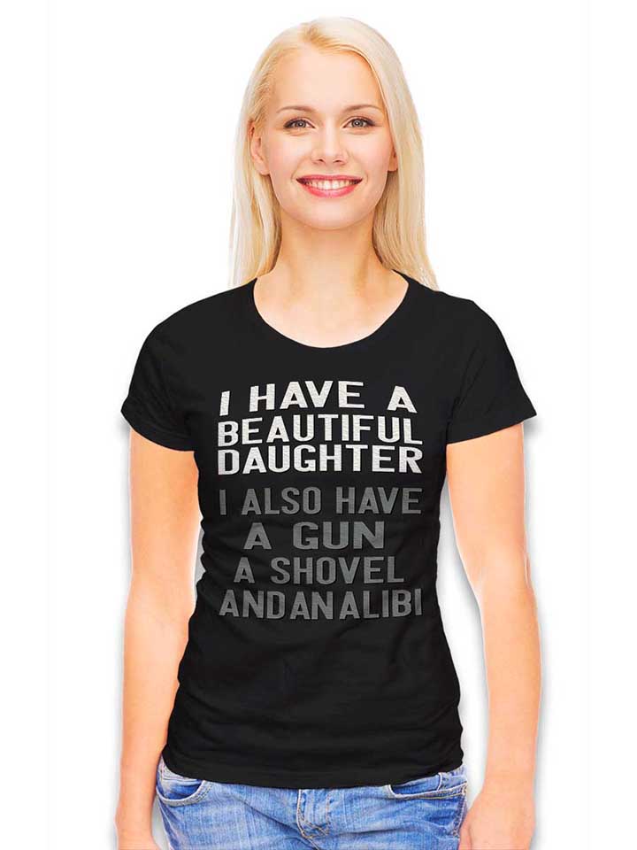 i-have-a-beautiful-daughter-damen-t-shirt schwarz 2