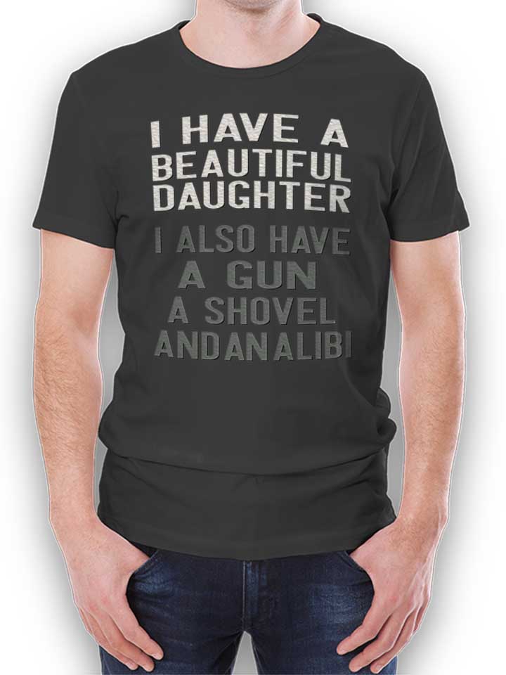 I Have A Beautiful Daughter T-Shirt grigio-scuro L