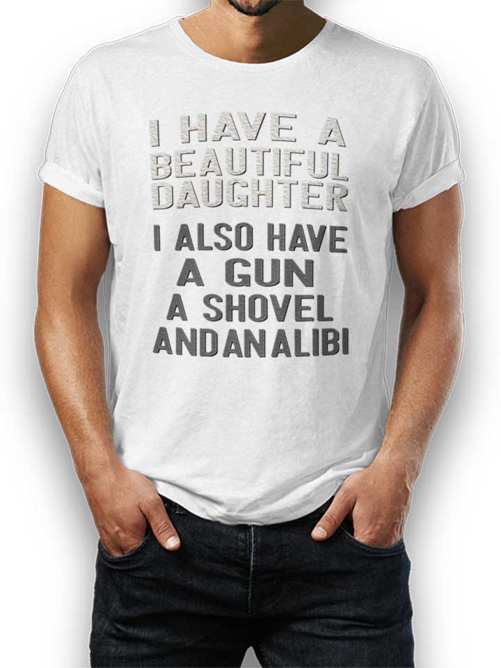 I Have A Beautiful Daughter T-Shirt bianco L