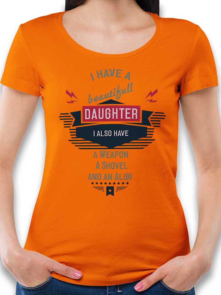 I Have A Beautifull Daughter T-Shirt Femme orange L