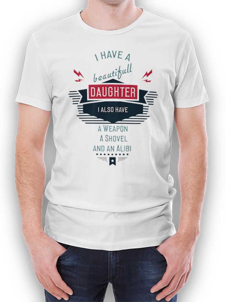i-have-a-beautifull-daughter-t-shirt weiss 1