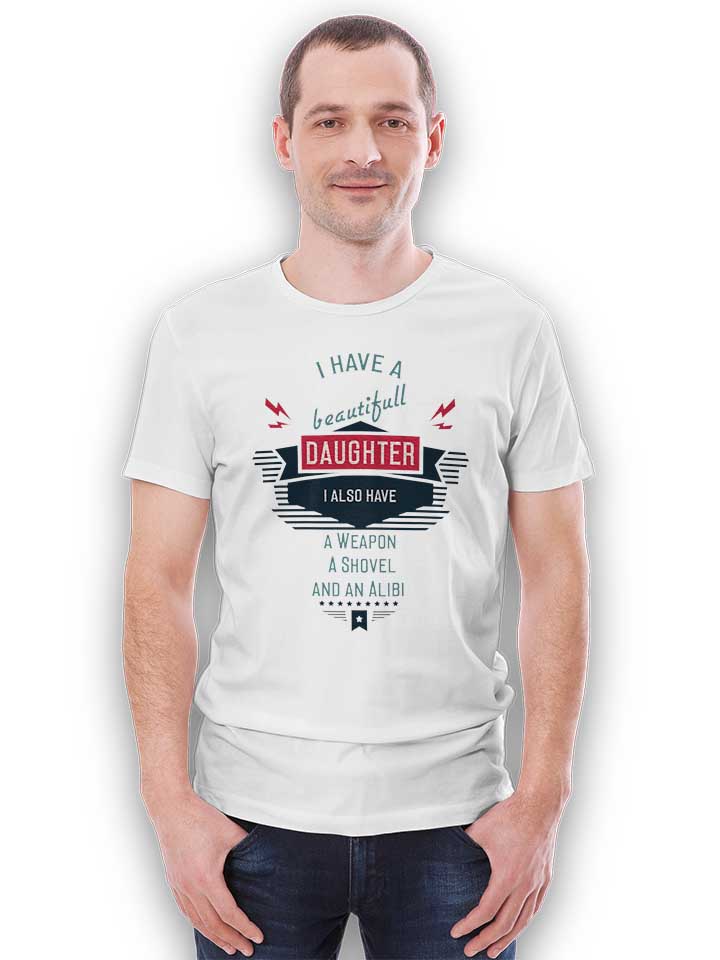 i-have-a-beautifull-daughter-t-shirt weiss 2