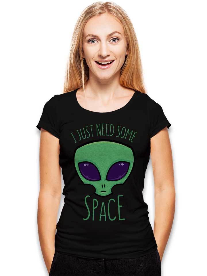 i-just-need-some-space-alien-damen-t-shirt schwarz 2