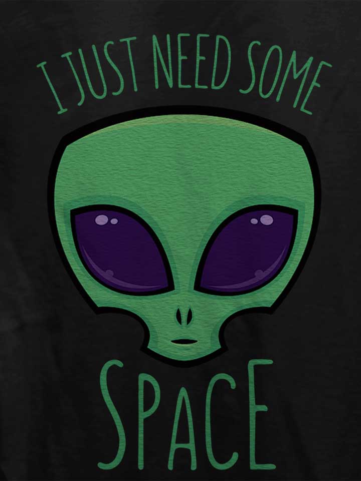 i-just-need-some-space-alien-damen-t-shirt schwarz 4