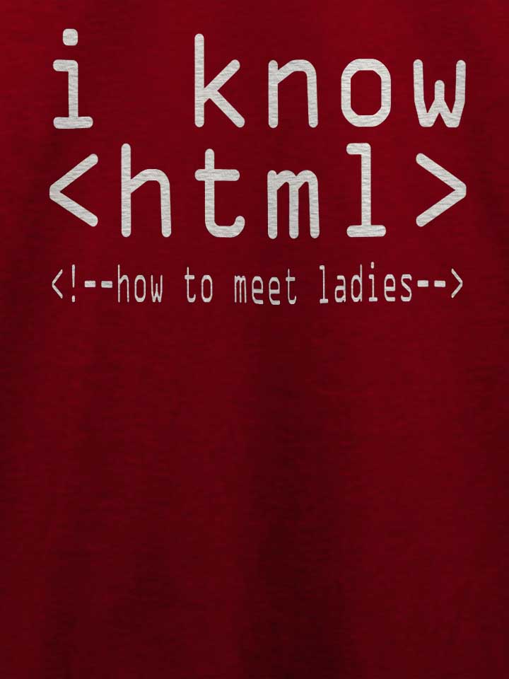 i-know-html-t-shirt bordeaux 4