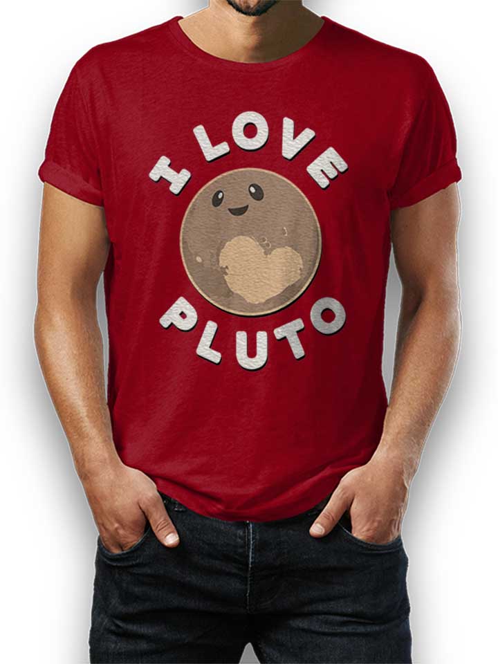 I Love Pluto T-Shirt maroon L