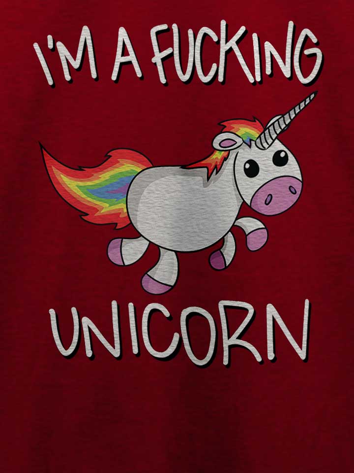 i-m-a-fucking-unicorn-t-shirt bordeaux 4