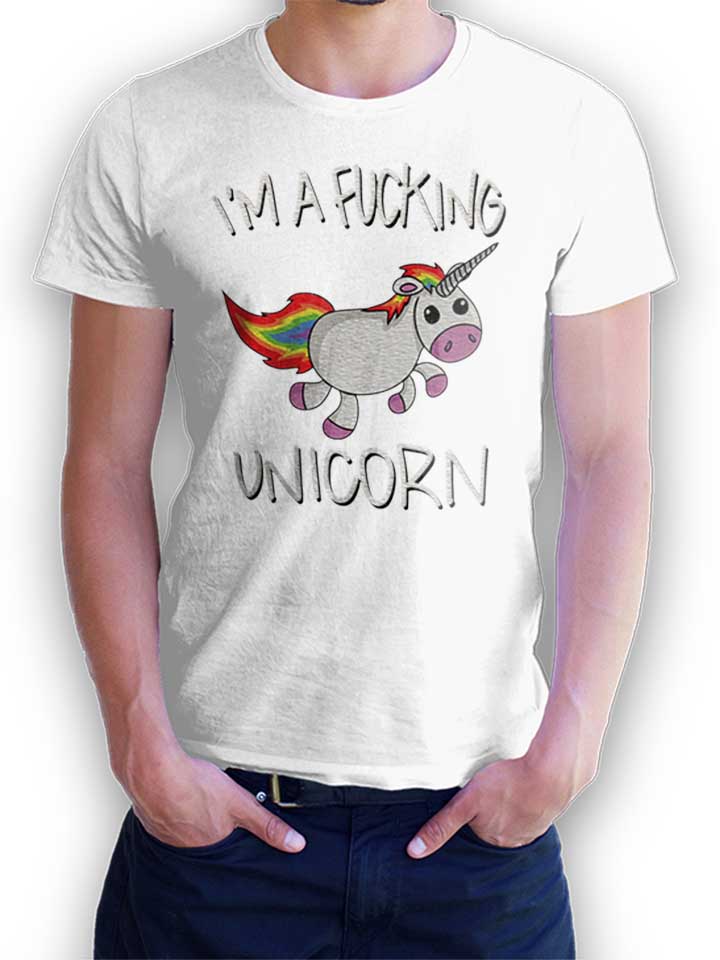 I M A Fucking Unicorn T-Shirt weiss L