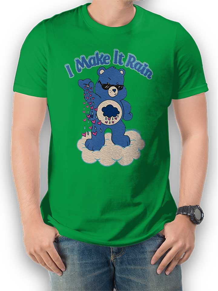 I Make It Rain Care Bears T-Shirt green L
