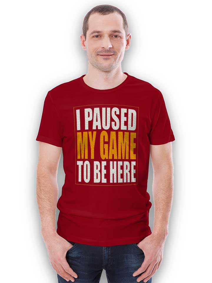 i-paused-my-game-t-shirt bordeaux 2