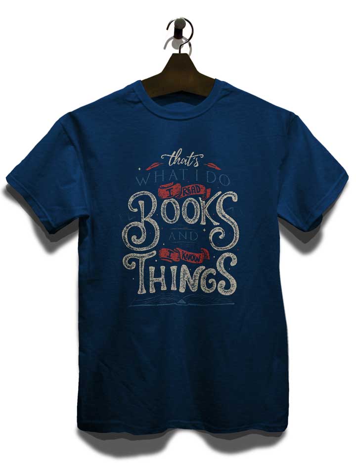 i-read-books-and-i-know-things-t-shirt dunkelblau 3