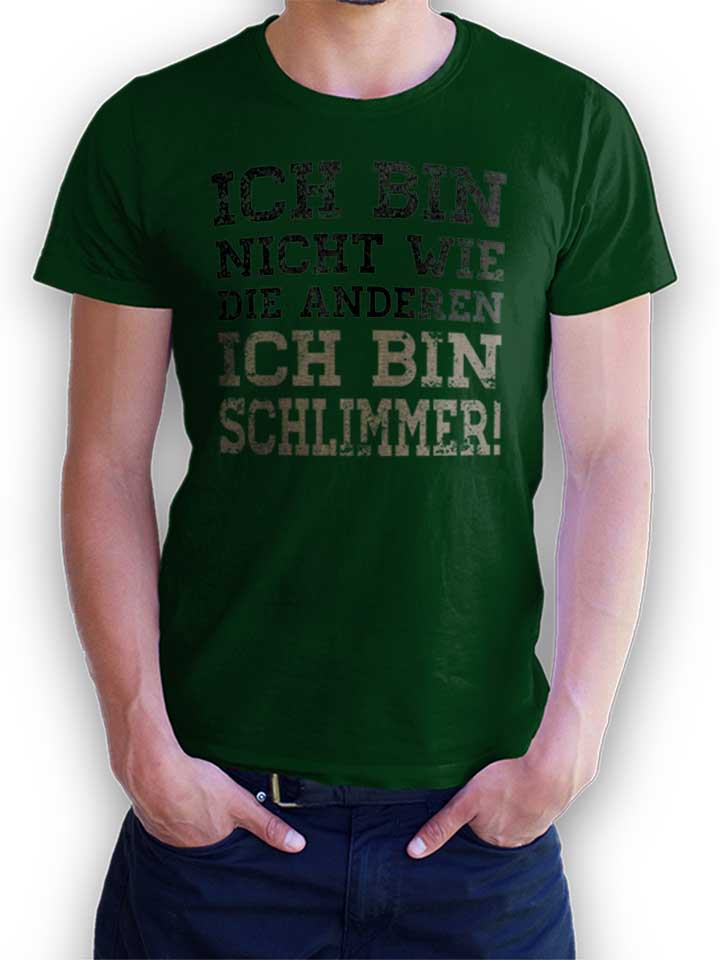Ich Bin Nicht Wie Die Anderen T-Shirt vert-fonc L