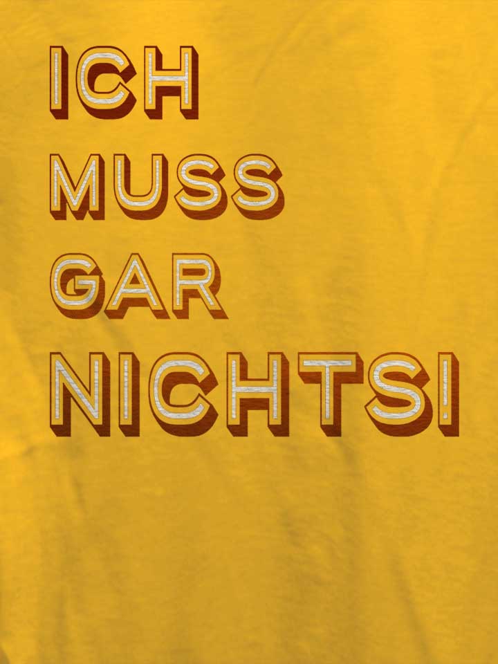 ich-muss-gar-nichts-02-damen-t-shirt gelb 4
