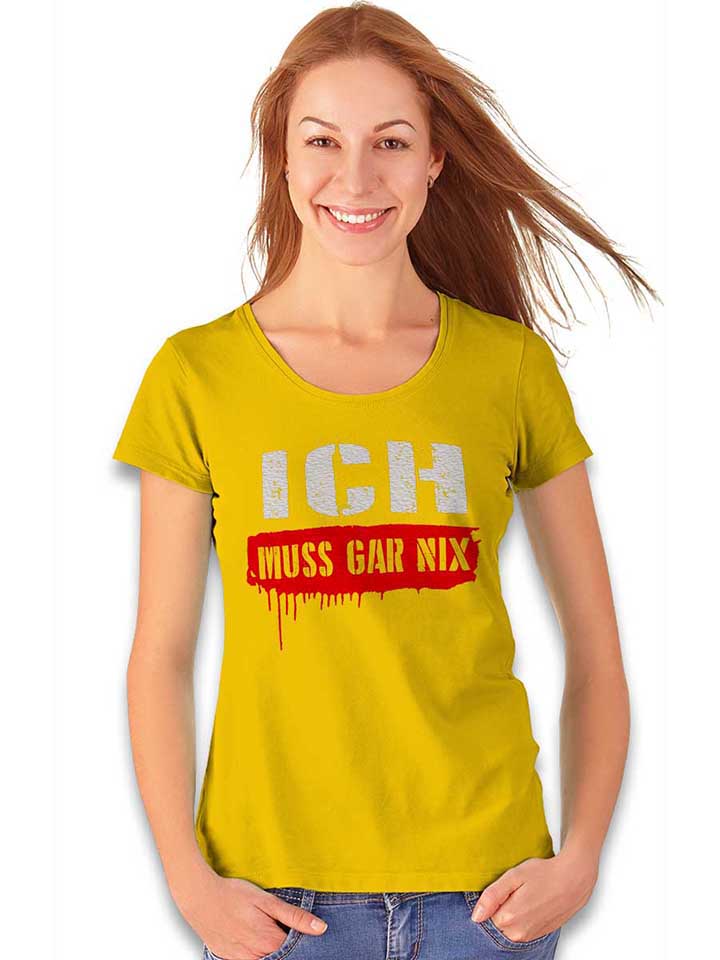 ich-muss-gar-nix-damen-t-shirt gelb 2