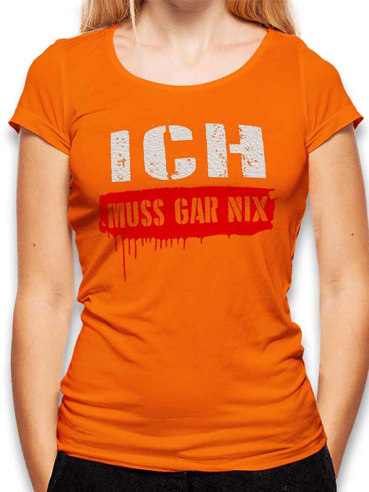 ich-muss-gar-nix-damen-t-shirt orange 1