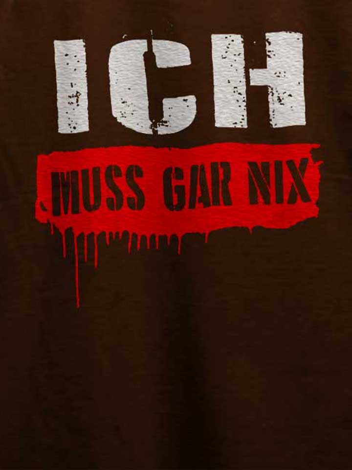 ich-muss-gar-nix-t-shirt braun 4
